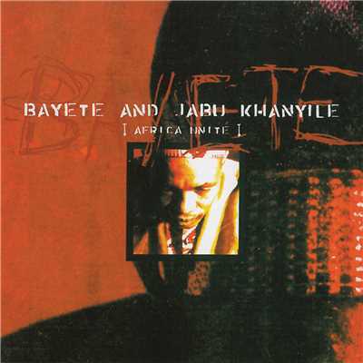 Africa Unite (Album Version)/Bayete And Jabu Khanyile