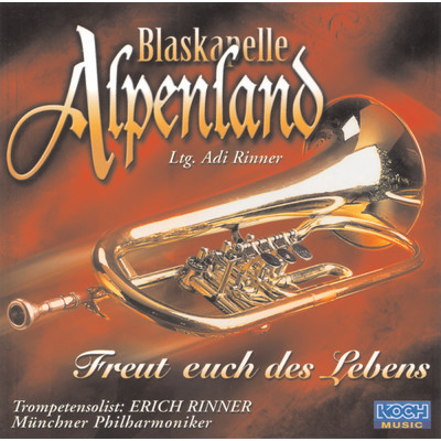 アルバム/Freut euch des Lebens/Blaskapelle Alpenland