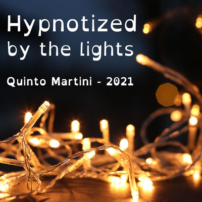 Hypnotized by the Lights (feat. Leonardo Baldassarri)/Quinto Martini