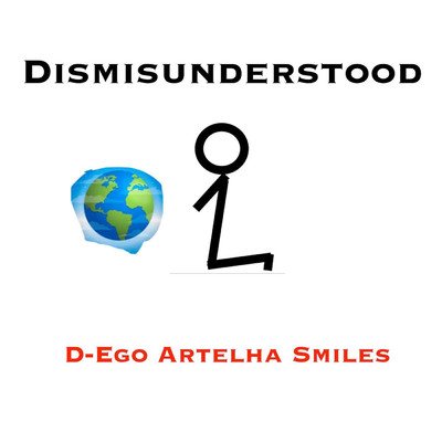Dismisunderstood/D-Ego Artelha Smiles