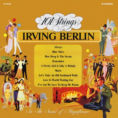 The Best Loved Songs of Irving Berlin (Remastered from the Original Master Tapes)/101 Strings Orchestra