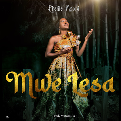 Mwe Lesa/Phelile Msoni