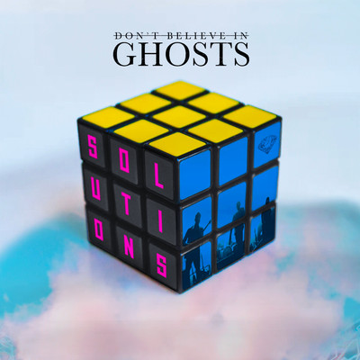 アルバム/Solutions/Don't Believe In Ghosts