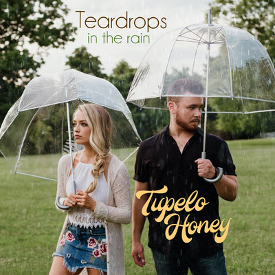 シングル/Teardrops In The Rain/Tupelo Honey