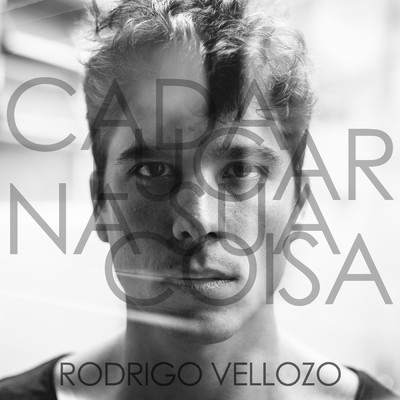 アルバム/Cada lugar na sua coisa/Rodrigo Vellozo