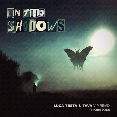 In the Shadows (feat. Kris Kiss) [Luca Testa & Tava VIP Remix]/Luca Testa & Tava