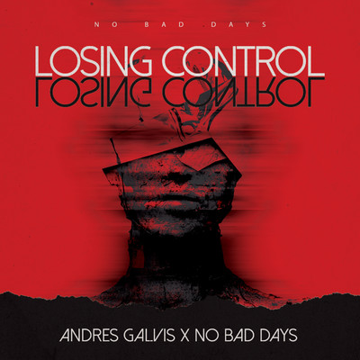 LOSING CONTROL/No Bad Days & Dj Andres Galvis