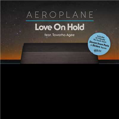 シングル/Love On Hold (feat. Tawatha Agee) [Extended Instrumental]/Aeroplane