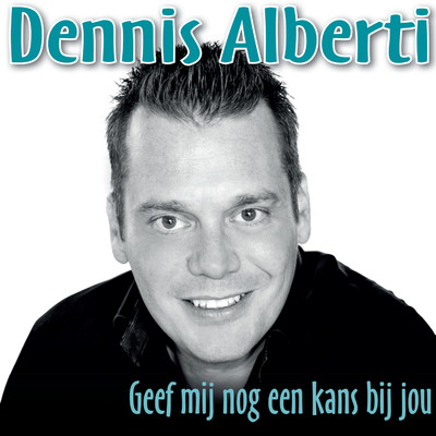 シングル/Geef Mij Nog Een Kans Bij Jou/Dennis Alberti