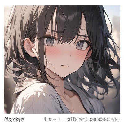 シングル/リセット -different perspective-/Marble