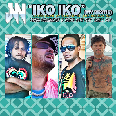 Iko Iko (My Bestie) feat.Small Jam/Justin Wellington／Pedro Capo