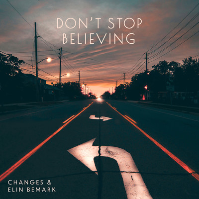Don't Stop Believin'/Changes／Elin Bemark