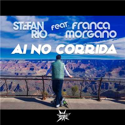 Ai No Corrida (Edit) [feat. Franca Morgano]/Stefan Rio