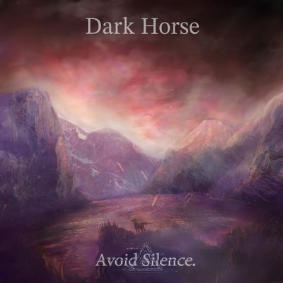 シングル/Dark Horse/Avoid Silence.