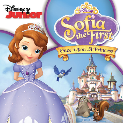 アルバム/Sofia the First: Once Upon a Princess/キャスト(ちいさなプリンセス ソフィア)