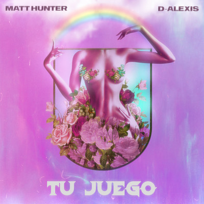 Tu Juego/Matt Hunter／D-Alexis