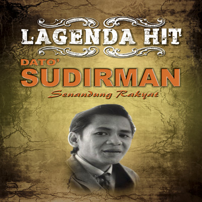 アルバム/Lagenda Hit Senandung Rakyat/Dato' Sudirman