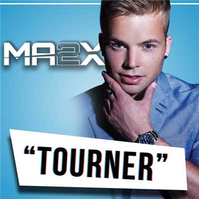 シングル/Tourner/Ma2x