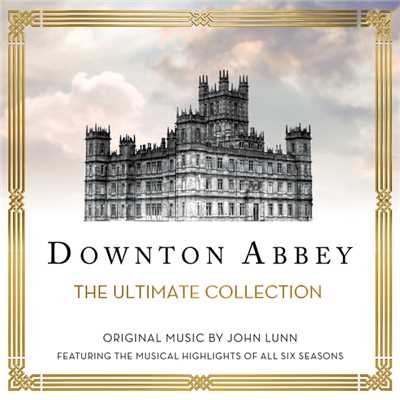 Downton Abbey - The Ultimate Collection (Music From The Original TV Series)/ザ・チェンバー・オーケストラ・オブ・ロンドン／ジョン・ラン