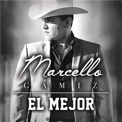 シングル/El Mejor/Marcello Gamiz