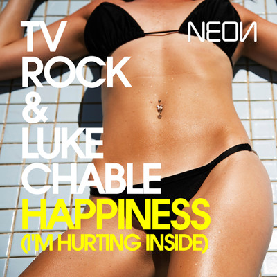 Happiness (I'm Hurting Inside) (12” Version)/TV Rock／Luke Chable