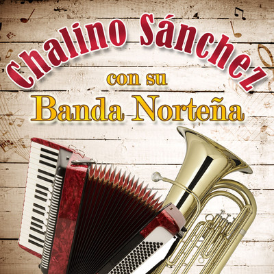 Chalino Sanchez Con Su Banda Nortena/Chalino Sanchez
