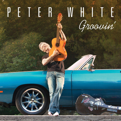 Groovin'/Peter White