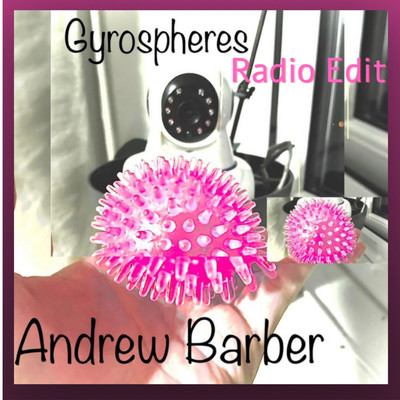 アルバム/Gyrospheres Radio Edit/Andrew Barber