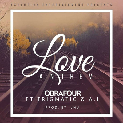 Love Anthem (feat. Trigmatic and A.I)/Obrafour