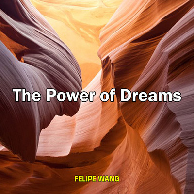 シングル/The Power of Dreams/Felipe Wang