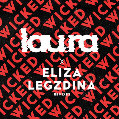 Wicked (feat. Eliza Legzdina) [Remixes]/lau.ra
