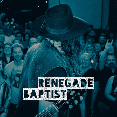 Renegade Baptist