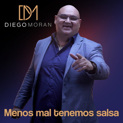 Menos Mal Tenemos Salsa/Diego Moran