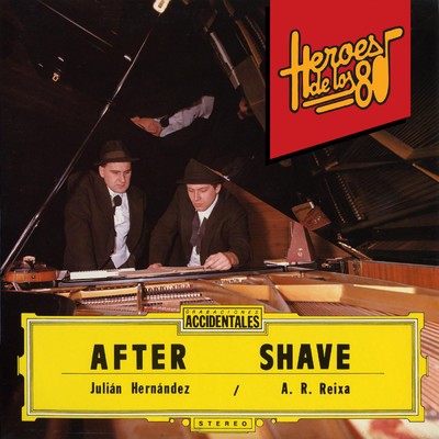 Heroes de los 80. After Shave (Opereta multimedia ”Fin de curso”)/Julian Hernandez y Anton Reixa