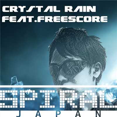 シングル/Crystal Rain/SPIRAL JAPAN feat. Free Score