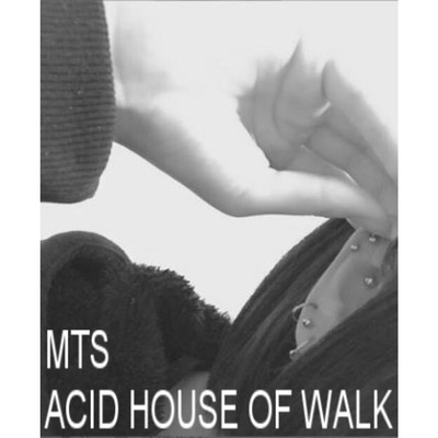 アルバム/ACID HOUSE OF WALK/MTS