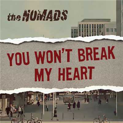 シングル/You Won't Break My Heart/The Nomads