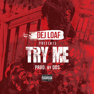 シングル/Try Me (Explicit)/DeJ Loaf