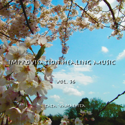 Improvisation Healing Music Vol.36/Tata Yamashita