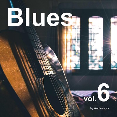 アルバム/ブルース, Vol. 6 -Instrumental BGM- by Audiostock/Various Artists