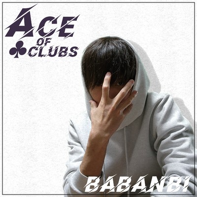 Ace of clubs/BABANBI
