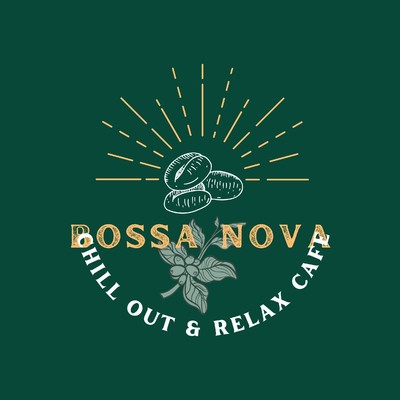 Bossa Nova 〜Chill Out & Relax Cafe〜/SUNNY HOOD STUDIO