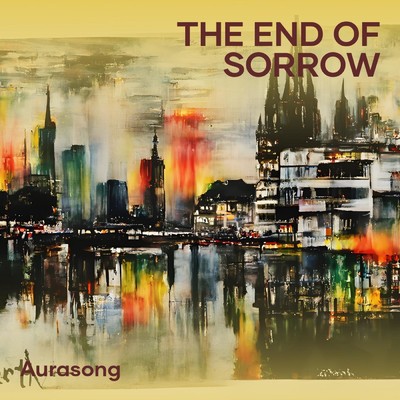 シングル/The End of Sorrow/Aurasong