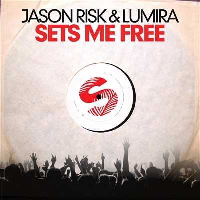 Sets Me Free/Jason Risk & Lumira