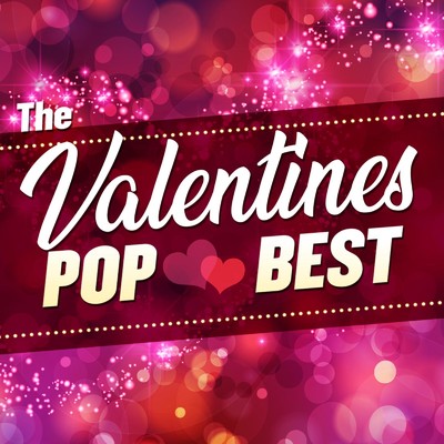 The Valentines -POP BEST 洋楽最新ヒット-/Various Artists