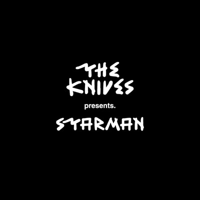 Starman/The Knives
