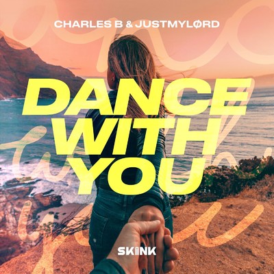 シングル/Dance With You (Extended Mix)/Charles B & Justmylord
