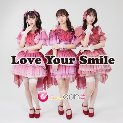Love Your Smile/Little Echo