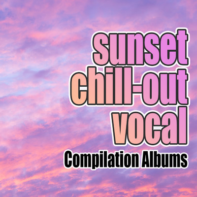 Sunset chill-out Vocal/ゴン一郎