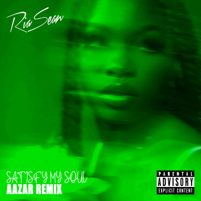 アルバム/Satisfy My Soul (Explicit) (Aazar Remix)/Ria Sean